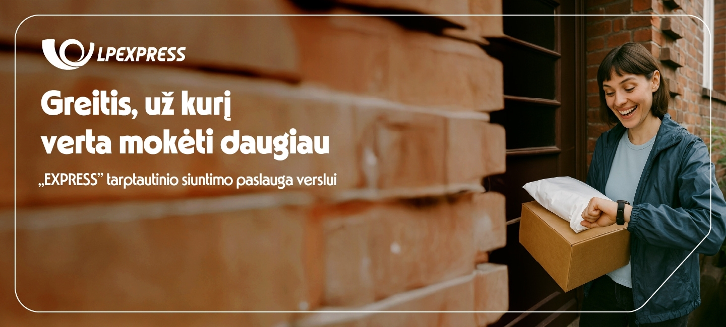 Greitis, už kurį verta mokėti daugiau. „EXPRESS” tarptautinio siuntimo paslauga verslui